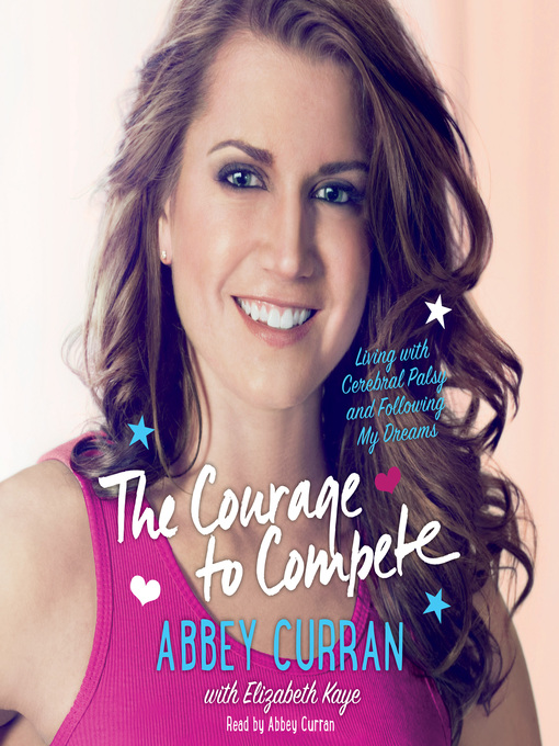 Title details for The Courage to Compete by Abbey Curran - Wait list